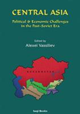 Central Asia : Political and Economic Challenges in the Post-Soviet Era