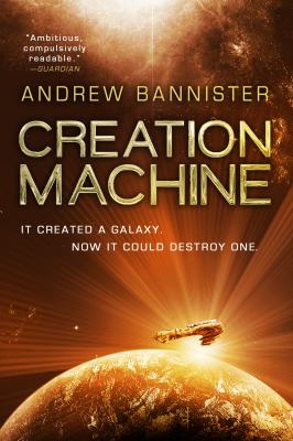 Creation Machine : A Novel of the Spin