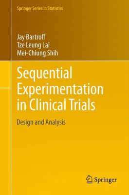 Sequential Experimentation in Clinical Trials : Design and Analysis