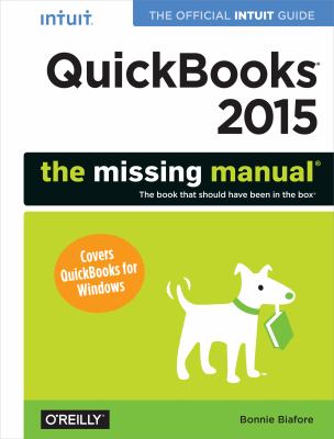 QuickBooks 2015: the Missing Manual : The Official Intuit Guide to QuickBooks 2015