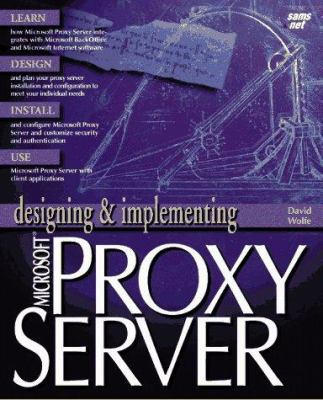 Designing and Implementing Microsoft Proxy Server