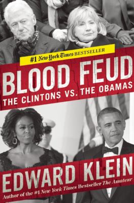 Blood Feud : The Clintons vs. the Obamas