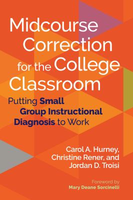 Midcourse Correction for the College Classroom : Putting Small Group Instructional Diagnosis to Work