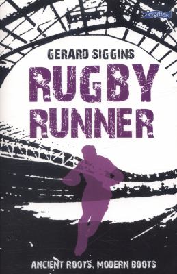 Rugby Runner : Ancient Roots, Modern Boots