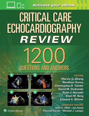 Critical Care Echocardiography Review : 1200+ Questions and Answers: Print + EBook with Multimedia