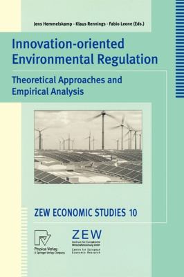 Innovation-Oriented Environmental Regulation : Theoretical Approaches and Empirical Analysis