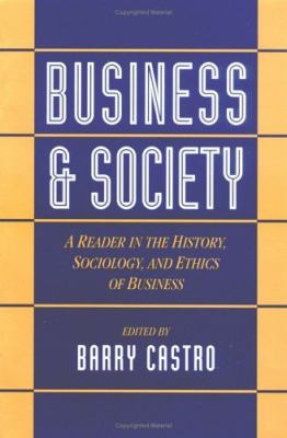 Business and Society : A Reader in the History, Sociology, and Ethics of Business
