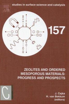 Zeolites and Ordered Mesoporous Materials : Progress and Prospects