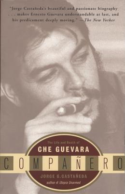Companero : The Life and Death of Che Guevara