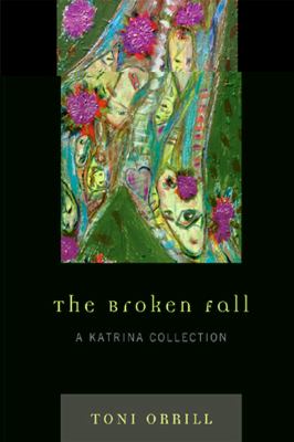 The Broken Fall : A Katrina Collection