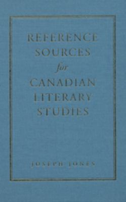 Reference Sources for Canadian Literary Studies