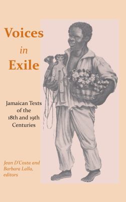 Voices in Exile : Jamaican Texts of the 18th and 19th Centuries