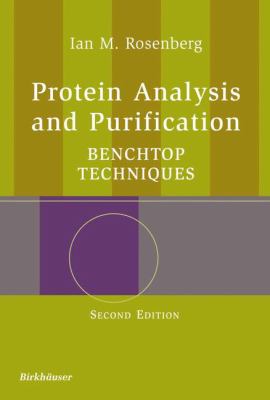Protein Analysis and Purification : Benchtop Techniques