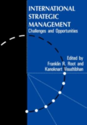 International Strategic Management : Challenges and Opportunities