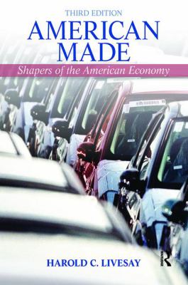 American Made : Shaping the American Economy