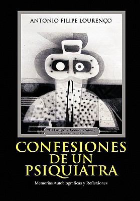 Confesiones de un Psiquiatra : Memorias Autobiográficas y Reflexiones
