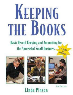 Keeping the Books : Basic Record Keeping and Accounting for the Successful Small Business