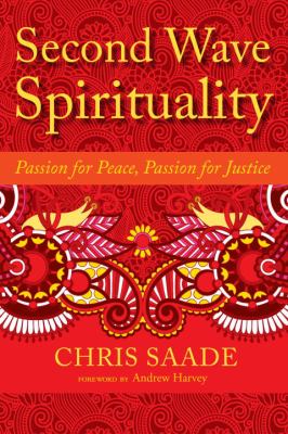 Second Wave Spirituality : Passion for Peace, Passion for Justice