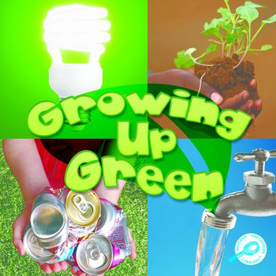Growing up Green