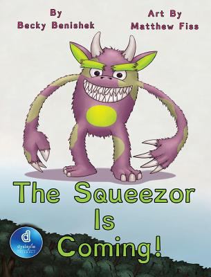 The Squeezor Is Coming! Dyslexie Edition