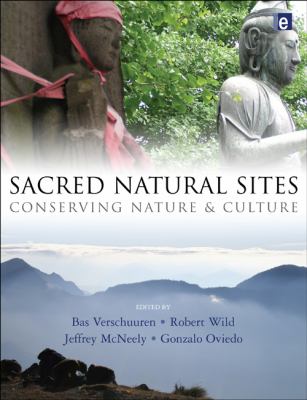 Sacred Natural Sites : Conserving Nature and Culture