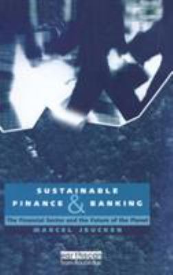 Sustainable Finance and Banking : The Financial Sector and the Future of the Planet