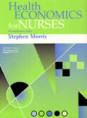 Health Economics for Nurses : Intro Guide