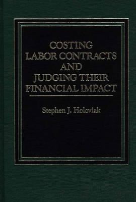 Costing Labor Contracts and Judging Their Financial Impact