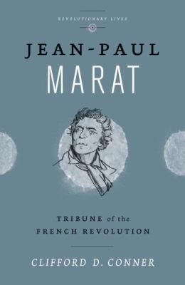Jean-Paul Marat : Tribune of the French Revolution