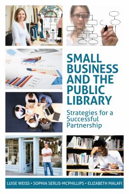Small Business and the Public Library: Strategies for a Successful Partnership