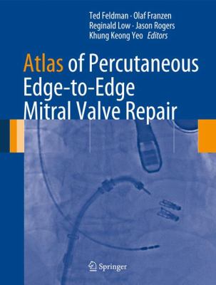 Atlas of Percutaneous Edge-To-Edge Mitral Valve Repair