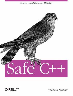 Safe C++ : How to Avoid Common Mistakes