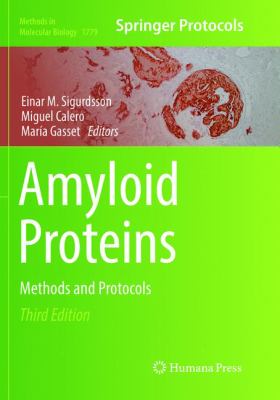 Amyloid Proteins : Methods and Protocols