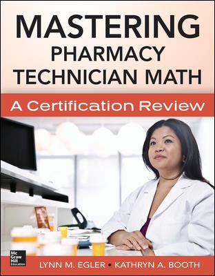 Mastering Pharmacy Technician Math: a Certification Review