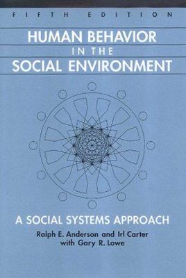 Human Behavior in the Social Environment : A Social Systems Approach