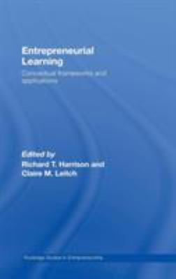 Entrepreneurial Learning : Conceptual Frameworks and Applications