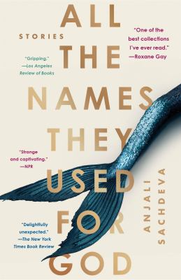 All the Names They Used for God : Stories