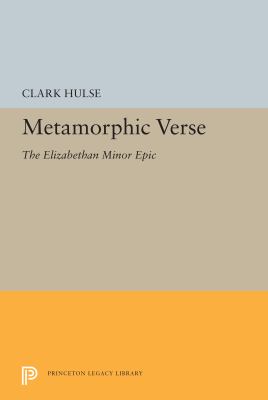 Metamorphic Verse : The Elizabethan Minor Epic