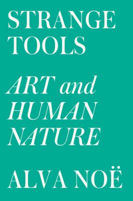 Strange Tools : Art and Human Nature