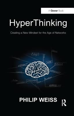 HyperThinking : Creating a New Mindset for the Age of Networks