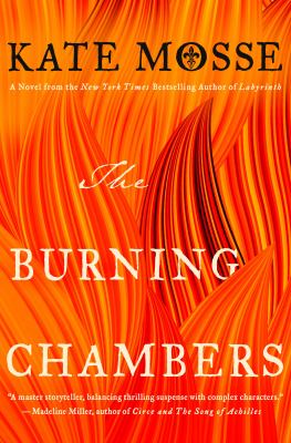 The Burning Chambers : A Novel