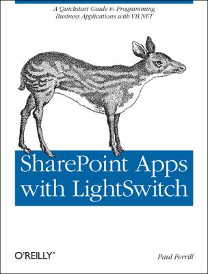 SharePoint Apps with LightSwitch : A Quickstart Guide to Programming Business Applications in VB. NET