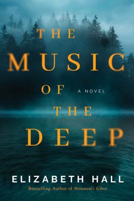 The Music of the Deep : A Novel