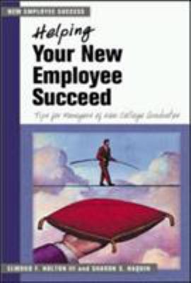 Helping Your New Employee Succeed Vol. 3 : Tips for Managers of New College Graduates