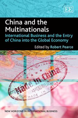 China and the Multinationals : International Business and the Entry of China into the Global Economy