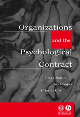 Organisations and the Psychological Contract : Managing People at Work