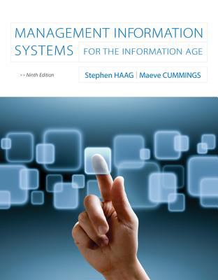 Management Information Systems : For the Information Age