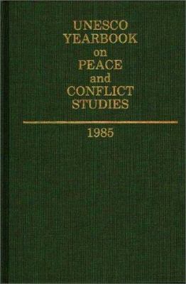 UNESCO Yearbook on Peace and Conflict Studies 1985