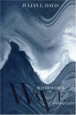 Mathematics of Wave Propagation