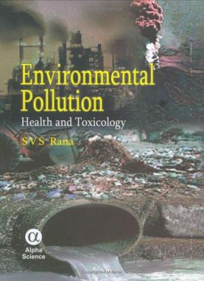 Environmental Pollution : Health and Toxicology